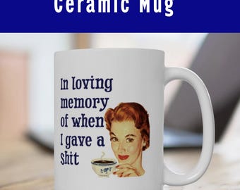Sarcastic Coffee Mug Funny Mug for Friends Gag Gift Vintage-Inspired Divorce Gift Mug Quirky Humor Edgy Ceramic Cup Unique Collector's Item