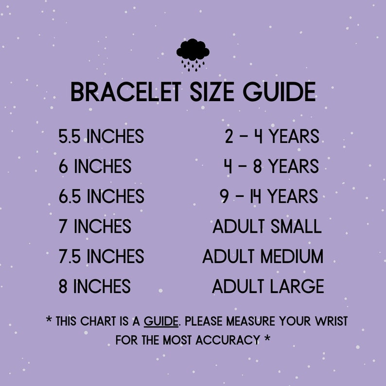 May include: A bracelet size guide on a lavender background with a cloud icon. The guide lists bracelet sizes from 5.5 inches to 8 inches, with corresponding age ranges and adult sizes. Text at the bottom advises measuring the wrist for accuracy.