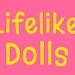 Lifelike Dolls