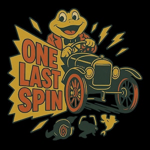 May include: A vintage-style illustration on a black background. A smiling frog in a suit drives a classic car. The text "ONE LAST SPIN" is in orange and yellow. Lightning bolts and cartoon animals complete the design.