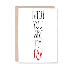 Birthday BFF, Funny Bestie Card, Bestie Birthday Day Card, Best Friend Birthday Card, Bestie Birthday, Card for him her them BITCH FAV
