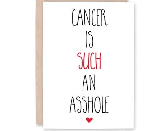 Cancer is an Asshole Card, Encouraging Cancer Card, Funny Chemo, Funny Cancer, Sympathy, Support, Card for Cancer, CANCER is an ASSHOLE