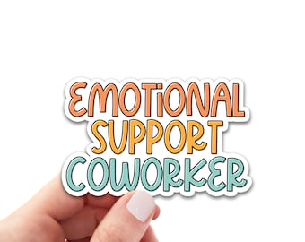 Emotional Support CoWorker Vinyl Sticker, Funny Coworker Gift, Water Bottle Sticker, Best Friend Gift, Laptop Sticker, Coworker Sticker