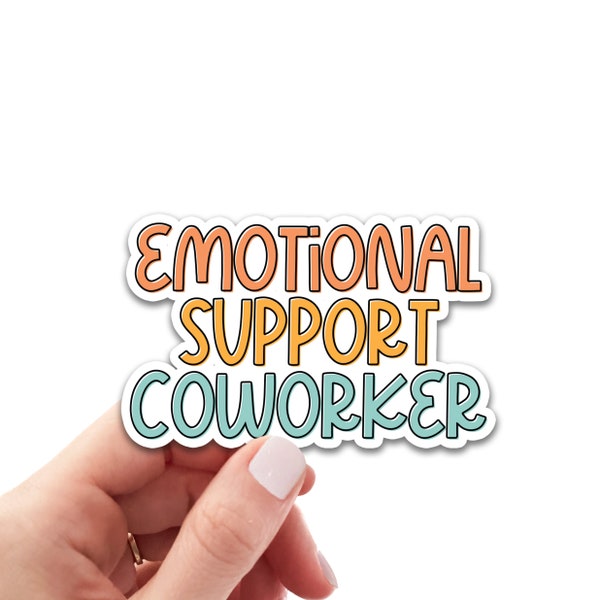 Emotional Support CoWorker Vinyl Sticker, Funny Coworker Gift, Water Bottle Sticker, Best Friend Gift, Laptop Sticker, Coworker Sticker