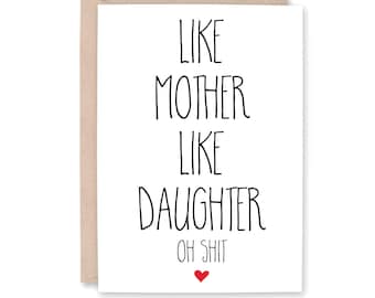 Funny Mother's Day Card, Funny Mom Birthday Card, Funny Mom Card, Best Mom Ever, gift from daughter, Card for Mom, Like MOTHER LIKE DAUGHTER