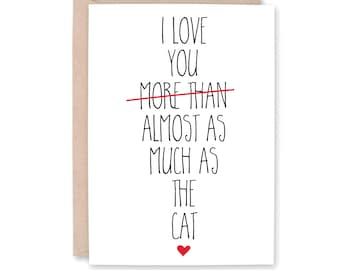 Funny Anniversary Card for Husband, Card for Wife, Funny Love Card for Partner Card, Card for Boyfriend girlfriend, LOVE You ALMOST CAT