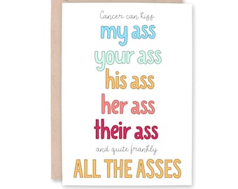 Cancer Kiss My Ass Card, Funny Cancer Card, Encouraging Cancer Card, Funny Chemo, Sympathy, Support, Card for Cancer, My Your His Her Their