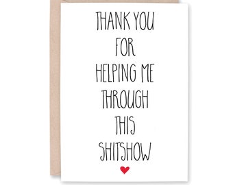 Shitshow Card, Thank you for Supporting Me, Funny Thank You Card, Thank You Card, Coworker Thank You, Divorce Thank You, THANK YOU SHITSHOW