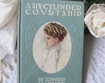 Vintage Green Book  A Six-Cylinder Courtship  1st Ed. Edwardian Romantic Comedy Decorative Cover Artwork Library Decor Gift  WhenRosesBloom