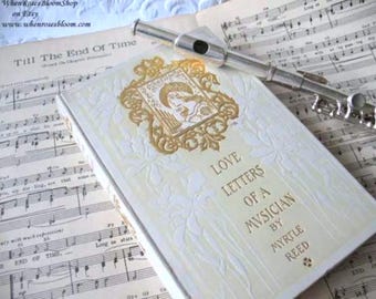 Love Letters of a Musician Myrtle Reed 1903 Decorative Book Embossed Cover Art Nouveau Arts Crafts Signed Margaret Armstrong Artist