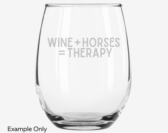 Horse Wine Glass / Etched Wine Glass / Personalized Drinkware / Custom Barware / Horse Therapy / Equestrian Gift / Gift for Her