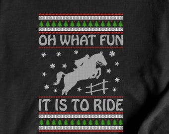Horse Oh What Fun It Is To Ride Ugly Christmas Sweater Sweatshirt