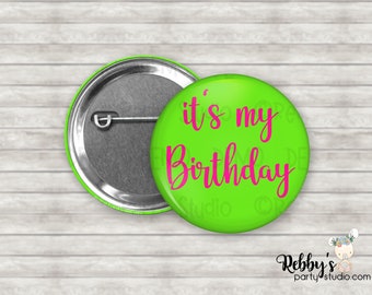 t’s My Birthday Pin – Custom Color Party Button
