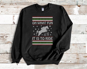 Horse Oh What Fun It Is To Ride Ugly Christmas Sweater Sweatshirt