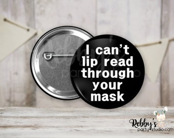Hearing Impaired Pin Button: I Can't Lip Read Through Your Mask