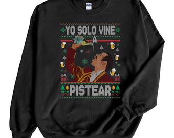 Yo Solo Vine A Pistear Ugly Christmas Sweater – Funny Spanish Holiday Sweatshirt