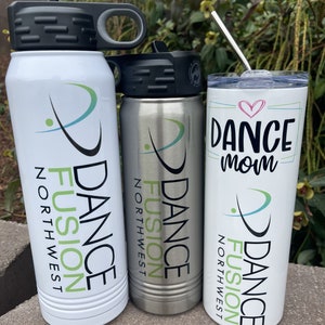 Dance Fusion Water Bottles and Tumblers, Dance Mom, Dance Dad