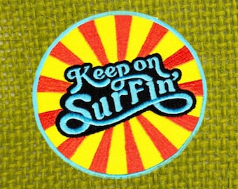 Vintage 70's 80's Style Keep on Surfin' Beach Surf Surfing Surfer Shirt Patch Badge for Cap Hat 9cm Applique