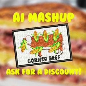 May include: A white patch with a brown cow surrounded by yellow corn cobs. The patch has a black border and the text "Corned Beef" in black. The text "AI Mashup" is in yellow above the patch and the text "Ask for a discount!" is in yellow below the patch. The patch is in front of a blurry image of a corned beef sandwich.