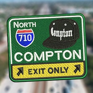 Cool Compton Gift Highway Street Sign Gangster Rap Gift California Cali Patch Hip Hop Rap 8cm / 3.2 inch Iron On or Hook Back