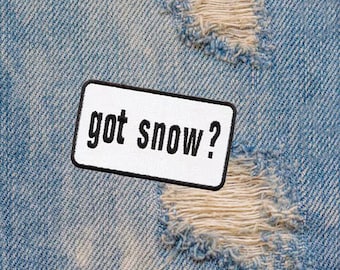 Awesome "Got Snow?" Skiing Ski Skier Snowboard Patch Badge for Hat Cap Jacket 9.5cm / 3.7 inch Iron On or Hook Back