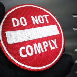Do Not ComplyRegierungRegierungPolitik Kommunismus Freiheit Trucker Moral Shirt Patch 7,5 cm - 3 Zoll zum Aufbügeln oder Hakenverschluss
