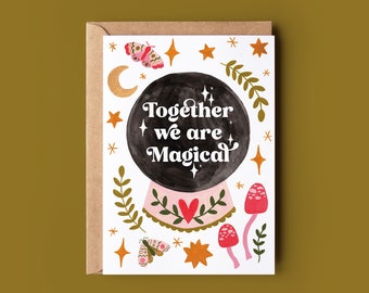 Together We are Magical Greetings Card - Valentine's - Anniversaries - Love, Whimsical, Witchy, Cottagecore,
