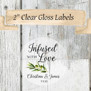 Clear Olive Oil Favor Labels, Wedding Favor Stickers, Infused with Love Favor Stickers, Clear Favor Stickers for Olive Oil, Wedding Stickers