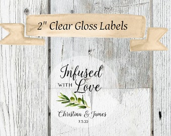 Clear Olive Oil Favor Labels, Wedding Favor Stickers, Infused with Love Favor Stickers, Clear Favor Stickers for Olive Oil, Wedding Stickers