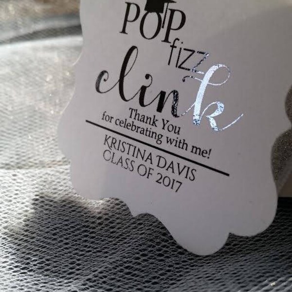 2" PERSONALIZED Pop Fizz Clink Champagne Favor Tags, Graduation Favor Tags, Gold Foil Tags, Class of 2019 Rose Gold Silver Navy