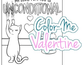 May include: Black and white line art illustration featuring a cat scratching at the words "Unconditional." The image includes hearts and the text "Color-Me Valentine."