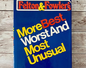 1976 - More Best and Worst and Most Unusual - Second volume of fascinating facts and entertaining opinions on every conceivable subject