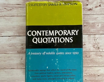 1964 - Contemporary Quotations complied by James B. Simpson - A Treasury of Notable Quotes since 1950 Hardcover