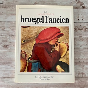 1981 Printing of Tout L&#39;oeuvre Peint De Bruegel L&#39;ancien Les Classiques de L&#39;art - Flammarion