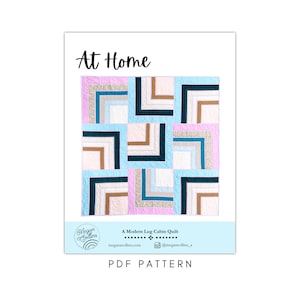 PDF At Home Quilt Pattern by Megan Collins, Modern Log Cabin Quilt Pattern