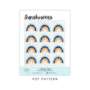 PDF Sunshowers Quilt Pattern by Megan Collins // A Rainbow Quilt Pattern