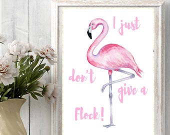 Flamingo Print, quote I Don't Give A Flock, Pink Flamingo Typography, Flamingo Poster, Inspirational Quote Print, unframed