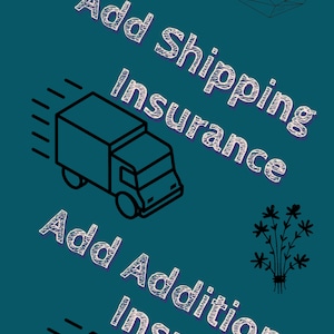 ADD Shipping Insurance / Add Additional Insurance