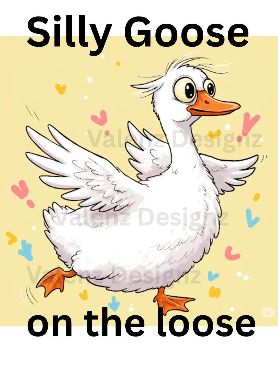 Silly Goose on the Loose PNG: Funny Sublimation Design (digital File ...