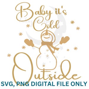 「ベイビー、外は寒いよ」デジタル ファイル SVG、PNG（Cricut、Glowforge など用）。冬やホリデー ギフトや装飾に最適です。