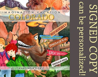 Imagination Vacation Colorado - Signed Children's book Rocky Mountains Garden of the Gods dinosaur national park Great Sand Dunes family