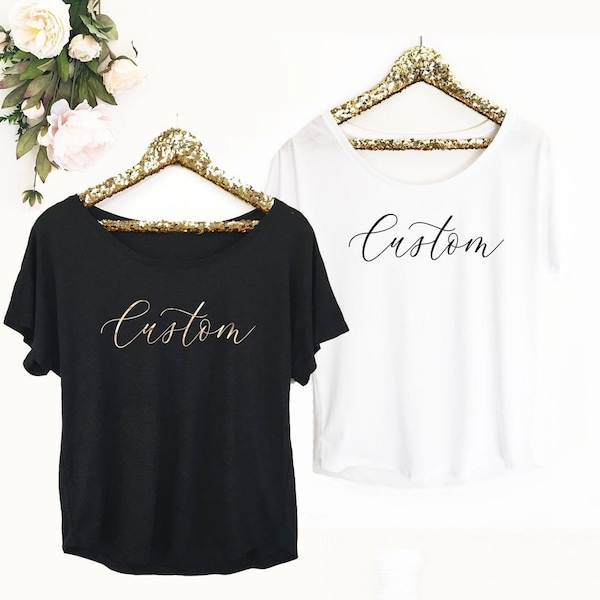 Custom Bachelorette Shirts - Wedding Shirts for Women - Personalized Wedding Shirts - Bachelorette Party Shirts (EB3202NCT) Dolman Style
