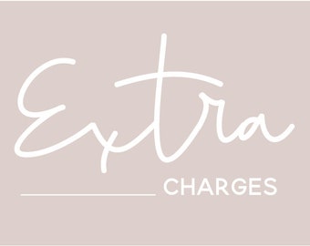 EXTRA CHARGES