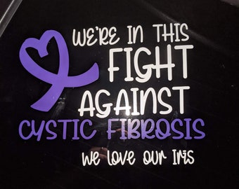 Cystic Fibrosis Window Decal, Fight Against CF, We're in this fight!