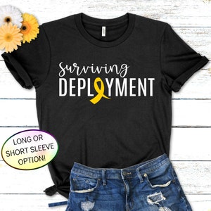 Surviving Deployment Shirt, Support our Troops, Army Mom Gift, Navy Mom Gift, Military Support, Gift for Navy WIfe, Army Wife Gift