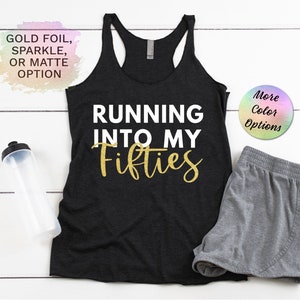 50th Birthday Running Shirt, Running into my 50&#39;s Running Shirt, 50th Birthday Run, Gift for Runner, Group Running Shirt, Marathon T