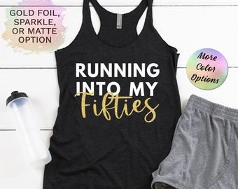 50th Birthday Running Tank Top, Running into my 50s, Marathon Gift