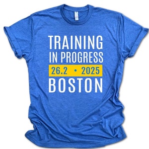 2025 Boston Running Shirt, TRAINING IN PROGRESS Boston Shirt, Boston Running Apparel, Marathon Training Shirt