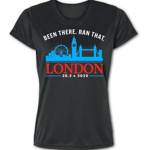 2025 LONDON Finisher Shirt | London Running Shirt | Been There Ran That London | Marathon Finisher Shirt | London Skyline
