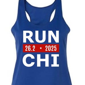 May include: A royal blue racerback tank top with the word "RUN" above "26.2 * 2025" in a red rectangle, and "CHI" below. The text is in white, and the tank top is likely made of a breathable material, suitable for running.